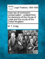 Case Law of Workmen's Compensation