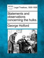 Statements and Observations Concerning the Hulks.