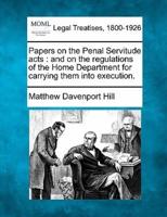 Papers on the Penal Servitude Acts