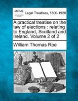 A Practical Treatise on the Law of Elections