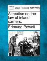 A Treatise on the Law of Inland Carriers.