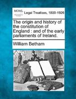 The Origin and History of the Constitution of England