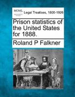 Prison Statistics of the United States for 1888.