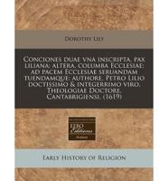 Conciones Duae Vna Inscripta, Pax Liliana; Altera, Columba Ecclesiae