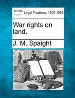 War Rights on Land.