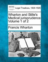 Wharton and Stille's Medical Jurisprudence Volume 1 of 2