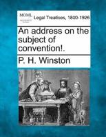An Address on the Subject of Convention!.