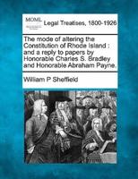 The Mode of Altering the Constitution of Rhode Island