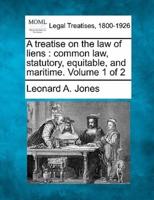 A Treatise on the Law of Liens