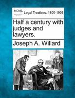 Half a Century With Judges and Lawyers.