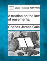 A Treatise on the Law of Easements.