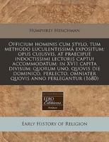 Officium Hominis Cum Stylo, Tum Methodo Luculentissima Expositum