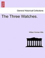 The Three Watches. VOL. I