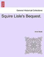 Squire Lisle's Bequest.