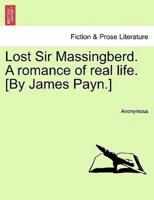 Lost Sir Massingberd. A romance of real life. [By James Payn.]