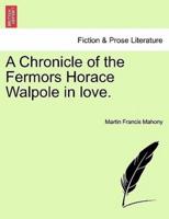 A Chronicle of the Fermors Horace Walpole in love.
