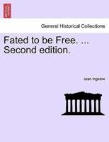 Fated to be Free. ... Second edition.