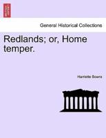 Redlands; or, Home temper.
