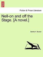 Nell-on and off the Stage. [A novel.] Vol. III