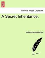 A Secret Inheritance.