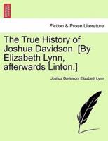 The True History of Joshua Davidson. [By Elizabeth Lynn, afterwards Linton.]