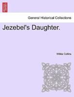 Jezebel's Daughter. Vol. II.
