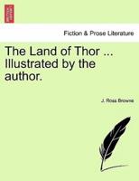 The Land of Thor ... Illustrated by the Author.