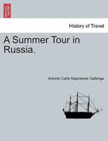 A Summer Tour in Russia.