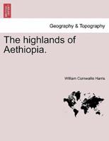 The highlands of Aethiopia.