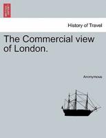 The Commercial view of London.