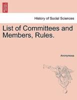 List of Committees and Members, Rules.