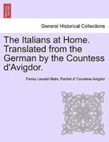 The Italians at Home. Translated from the German by the Countess d'Avigdor.