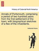 Annals of Portsmouth, comprising a period of two hundred years from the first settlement of the town; with biographical sketches of a few of the inhabitants.