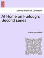 At Home on Furlough. Second series.