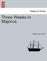 Three Weeks in Majorca.