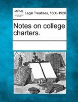 Notes on College Charters.