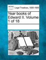 Year Books of Edward II. Volume 1 of 18