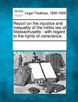 Report on the Injustice and Inequality of the Militia Law of Massachusetts