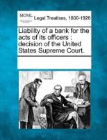 Liability of a Bank for the Acts of Its Officers