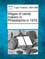 Wages of Candy Makers in Philadelphia in 1919.