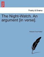 The Night-Watch. An argument [in verse].