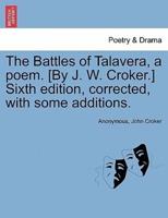 The Battles of Talavera, a poem. [By J. W. Croker.] Sixth edition, corrected, with some additions.