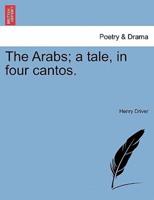 The Arabs; a tale, in four cantos.