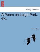 A Poem on Leigh Park, etc.