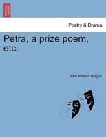 Petra, a prize poem, etc.
