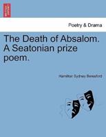 The Death of Absalom. A Seatonian prize poem.