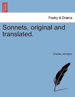 Sonnets, original and translated.