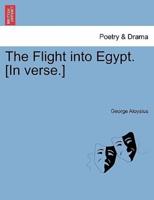 The Flight into Egypt. [In verse.]