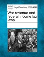 War Revenue and Federal Income Tax Laws.