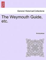 The Weymouth Guide, etc.